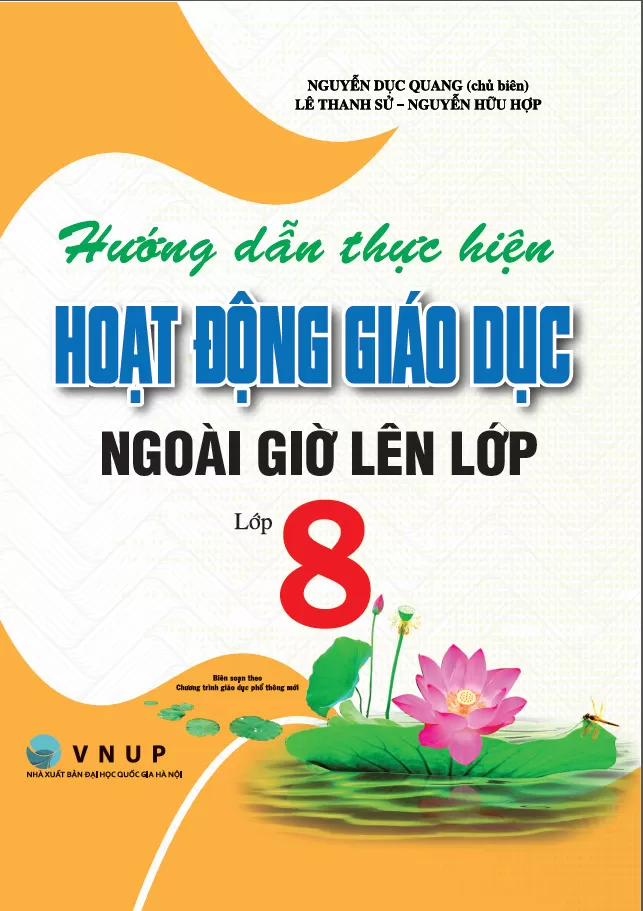 HƯỚNG DẪN THỰC HIỆN HOẠT ĐỘNG GIÁO DỤC NGOÀI GIỜ LÊN LỚP LỚP 8 (Biên soạn theo chương trình GDPT mới)
